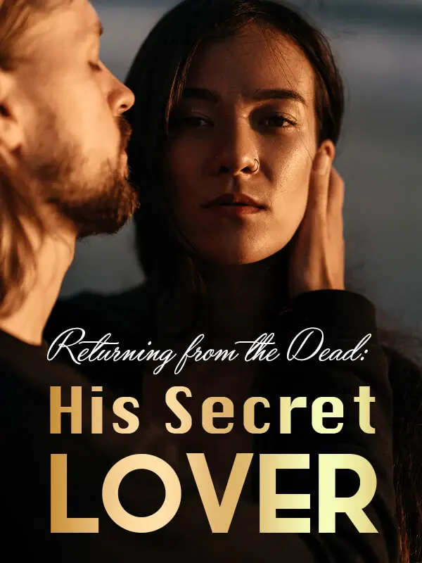 Returning From The Dead His Secret Lover