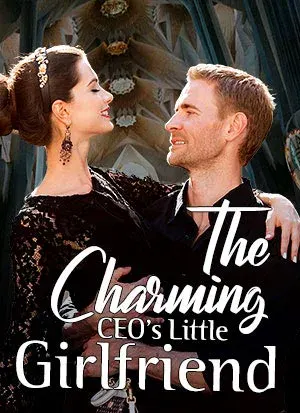 The Charming CEO’s Little Girlfriend